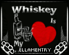 Whiskey Is My Valentine