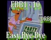 |DRB| Easy Bye Bye