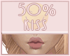 Kiss 50%
