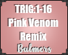 B. Pink Venom Remix