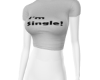 SC "I'm Single" Croptop