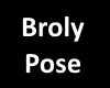 Broly Pose