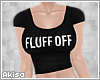 |A| Fluff Off Tee Blk(F)