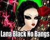 Lana Black No Bangs
