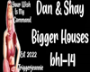 D&S-Bigger Houses