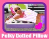 Polky Dotted Pillow