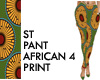 ST PANT AFRICAN 4 PRINT