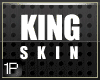 1P | 1st King Skin - 2