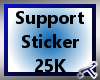*T* 25K Support Sticker