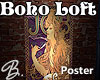 *B* Boho Loft Poster