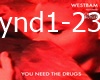 Westbam-U need the drug