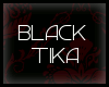 .:T:. Black Tika