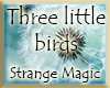 Three little birds 1/1
