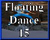 *F70 Floating Dance 15