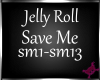 !M! Jelly Roll Save Me