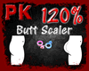 Butt Scaler 120% M/F