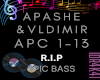 APASHE&VLDIMIR-R.I.P