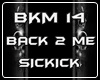 BACK 2 ME - SICKICK