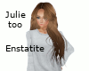 Julie, too - Enstatite