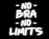 No bra No Limits | Neon