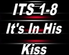 It's In His Kiss