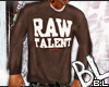 BL| Raw Talent in Brown