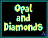 (AJ) Opal and Diamonds
