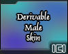 ₪C:Derivable:Male:Skin