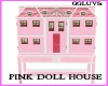 PINK DOLL HOUSE