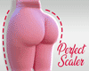Perfect Scaler BUTT
