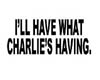 way~charlie is having