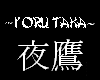 ~Yoru Taka~ Name Banner