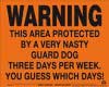 Warning Guard Dog 3 Days