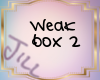 Weak Box 2