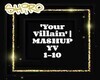 Your Villain' | MASHUP