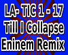LA-Till I Collapse Remix