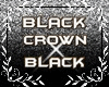 Black Crown Black 2