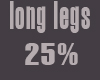 |Lyn| Long Leg's 25% M