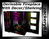 Derv Fireplace/Decor New