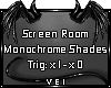 v. Screen Room: Monochro