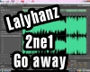 Lalyhanz 2ne1 Go away