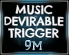 Devirable trigger Tunes