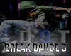 |D9T| Break Dance v.5