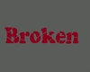 Broken