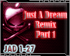 DJ| Just A Dream Remix 1