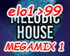 Melodic House Megamix 1