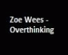 Zoe Wees - Overthinking