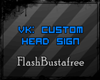 VK| Cust.Signage Flashh