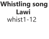 The whistling song