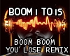 Boom Boom You Lose Remix